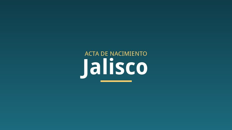 Acta de nacimiento en Jalisco