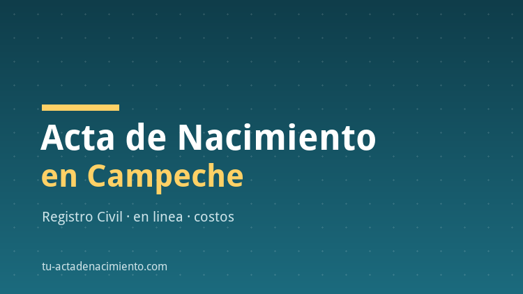 Acta de nacimiento en Campeche