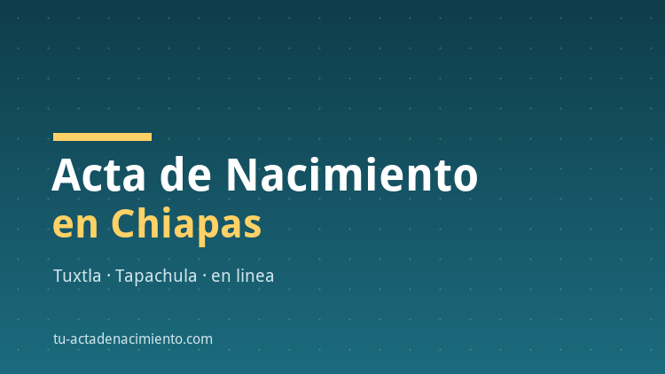 Acta de nacimiento en Chiapas