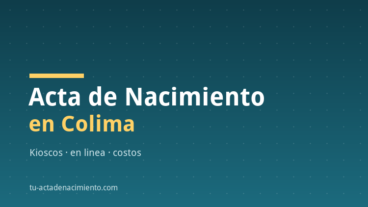 Acta de nacimiento en Colima