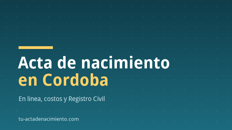 Acta de nacimiento en Cordoba