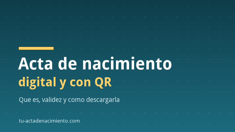 Acta de nacimiento digital y con QR