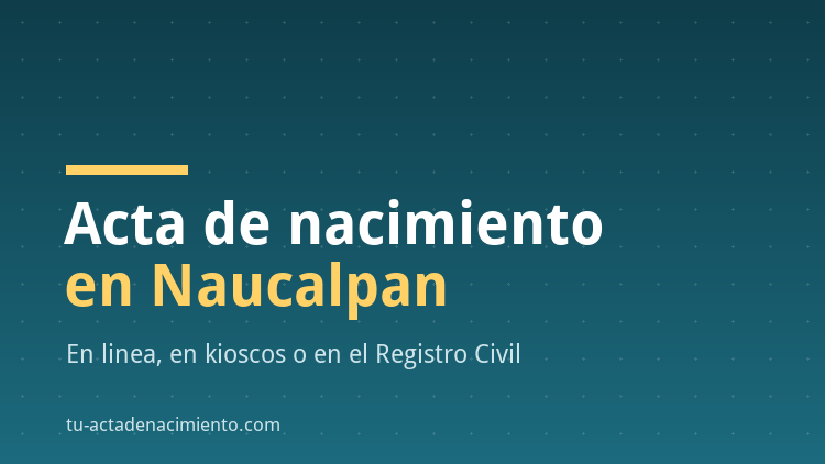 Acta de nacimiento en Naucalpan