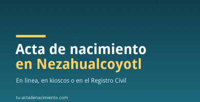 Acta de nacimiento en Nezahualcoyotl