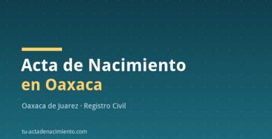 Acta de nacimiento en Oaxaca