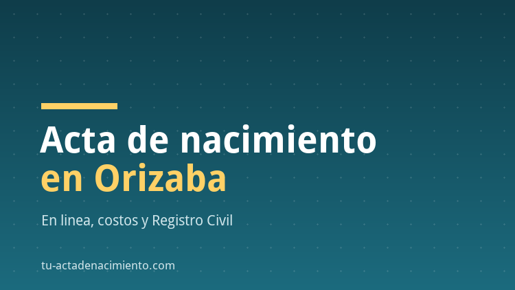 Acta de nacimiento en Orizaba