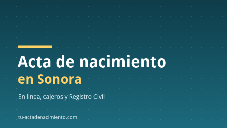 Acta de nacimiento en Sonora