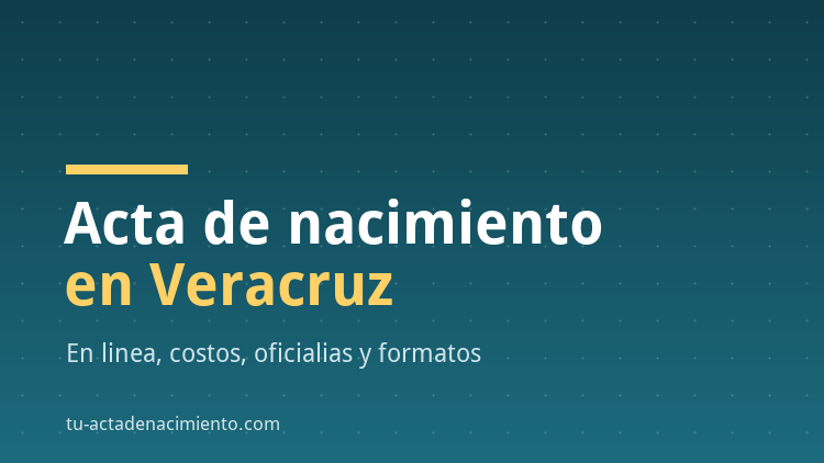 Acta de nacimiento en Veracruz
