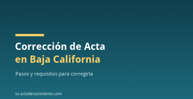 Corrección de acta de nacimiento en Baja California