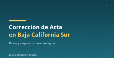 Corrección de acta de nacimiento en Baja California Sur
