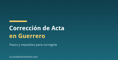 Corrección de acta de nacimiento en Guerrero