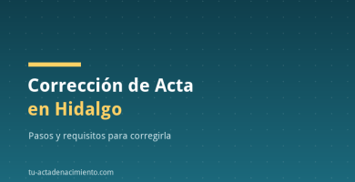 Corrección de acta de nacimiento en Hidalgo