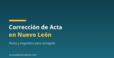Corrección de acta de nacimiento en Nuevo León