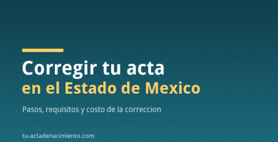 Corregir acta de nacimiento en el Estado de Mexico