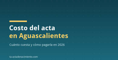 Costo del acta en Aguascalientes
