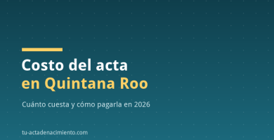Costo del acta en Quintana Roo