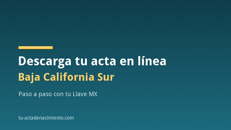 Cómo descargar en línea Acta de nacimiento Baja California Sur PDF Actualizada