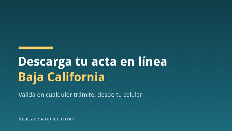 C&oacute;mo descargar en l&iacute;nea Acta de nacimiento Baja California PDF Actualizada