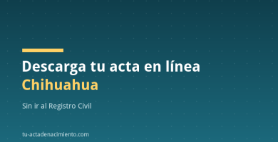 Descarga tu acta en línea Chihuahua