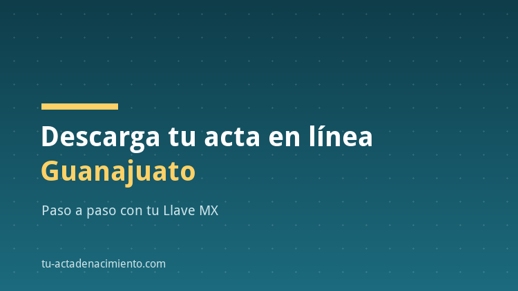 C&oacute;mo descargar en l&iacute;nea Acta de nacimiento Guanajuato PDF Actualizada
