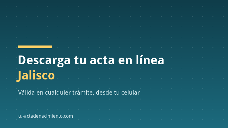 Cómo descargar en línea Acta de nacimiento Jalisco PDF Actualizada