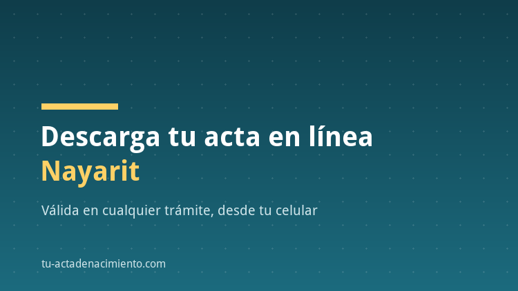 C&oacute;mo descargar en l&iacute;nea Acta de nacimiento Nayarit PDF Actualizada