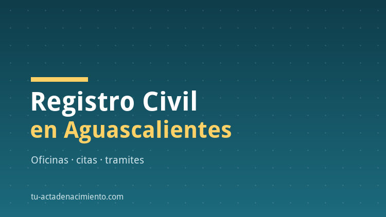 Registro Civil en Aguascalientes