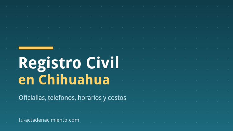 Registro Civil en Chihuahua