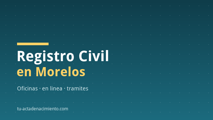 Registro Civil en Morelos