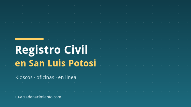 Registro Civil en San Luis Potosi