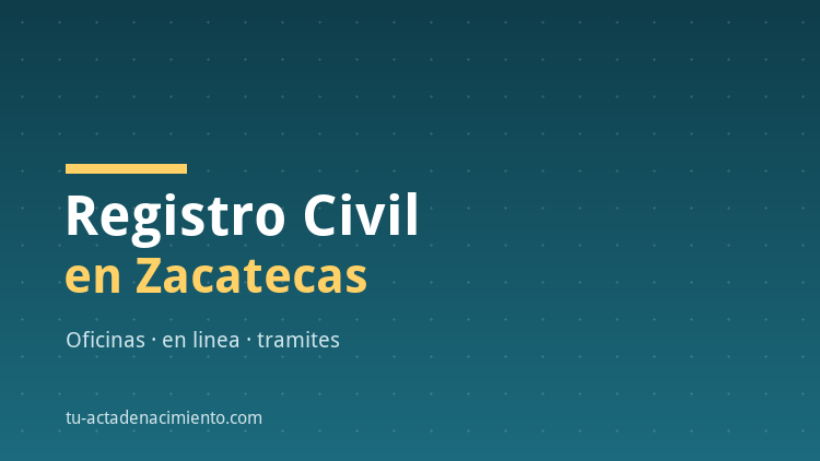 Registro Civil en Zacatecas
