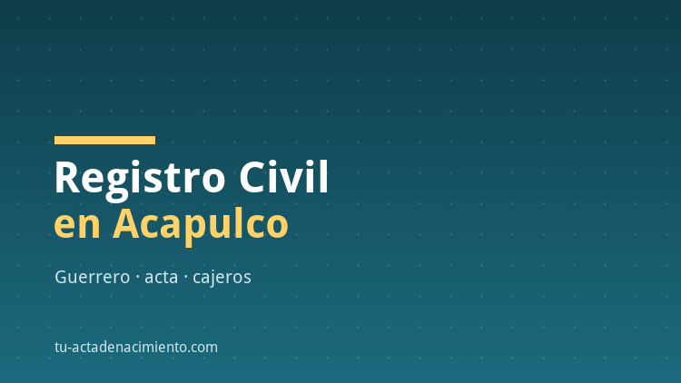 Registro Civil en Acapulco