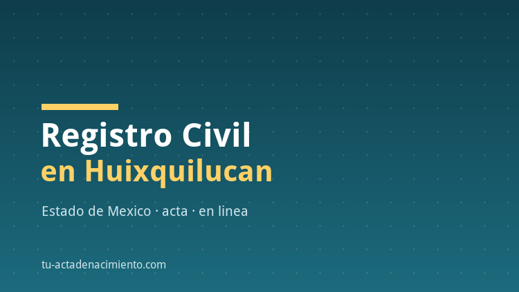 Registro Civil en Huixquilucan