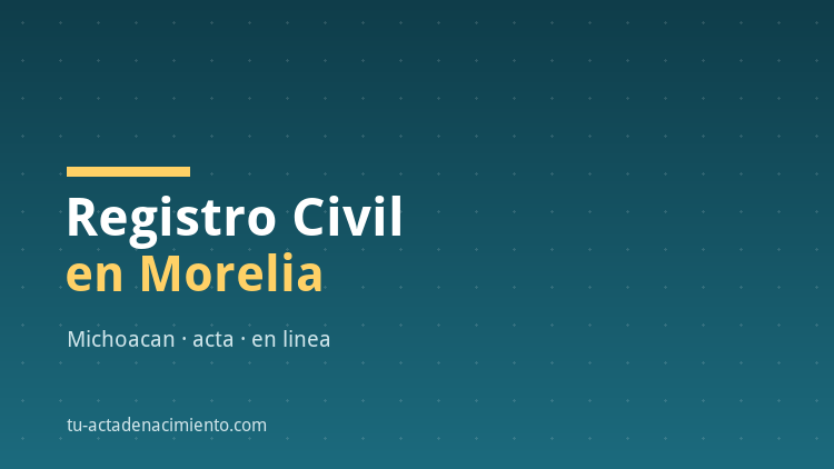 Registro Civil en Morelia