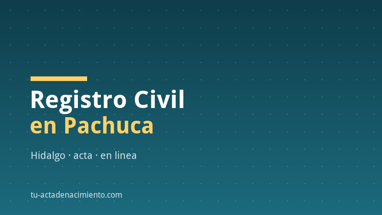Registro Civil en Pachuca