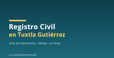Registro Civil en Tuxtla Gutiérrez