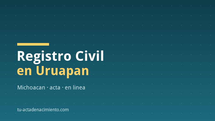 Registro Civil en Uruapan