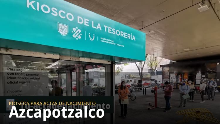 Kioscos para sacar actas de nacimiento en Azcapotzalco