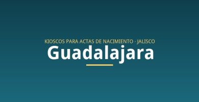 Kioscos para sacar actas de nacimiento en Guadalajara