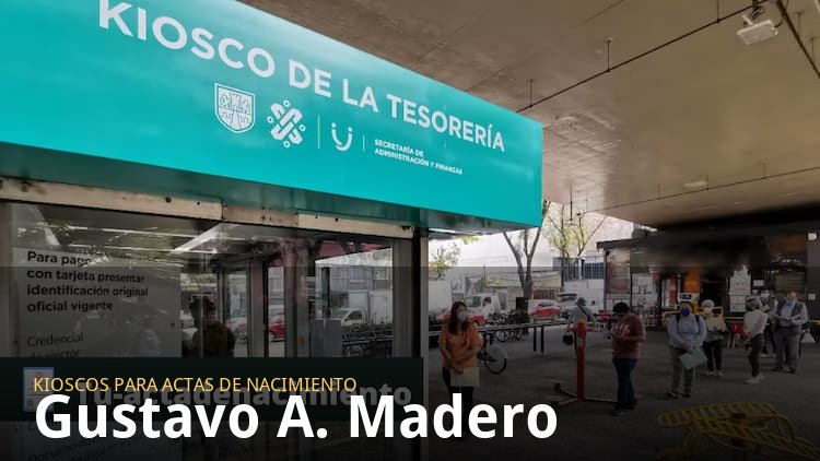 Kioscos para sacar actas de nacimiento en Gustavo A. Madero