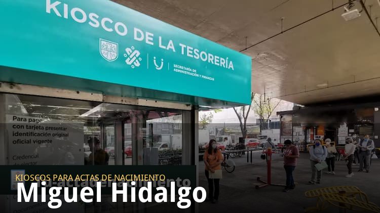 Kioscos para sacar actas de nacimiento en Miguel Hidalgo