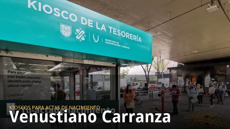 Kioscos para sacar actas de nacimiento en Venustiano Carranza