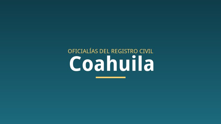 Oficialías del Registro Civil en Coahuila