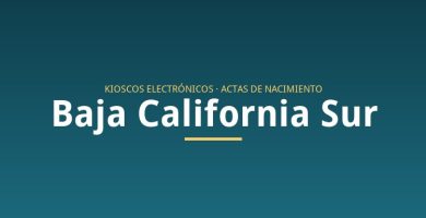 Kioscos para sacar actas de nacimiento en Baja California Sur