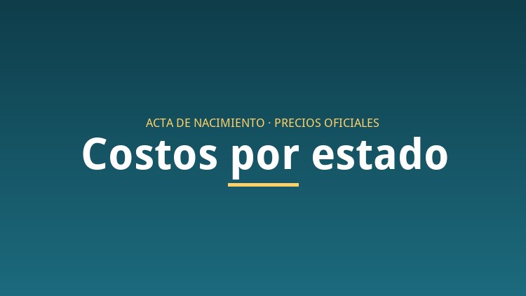 Costo del acta de nacimiento por estado