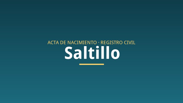 Registro Civil en Saltillo